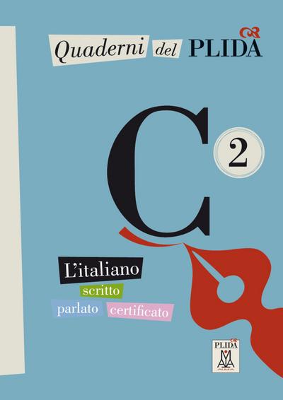 Quaderni del PLIDA C2: L’italiano scritto parlato certificato / Übungsbuch mit Audio-CD
