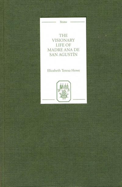 The Visionary Life of Madre Ana de San Agustín