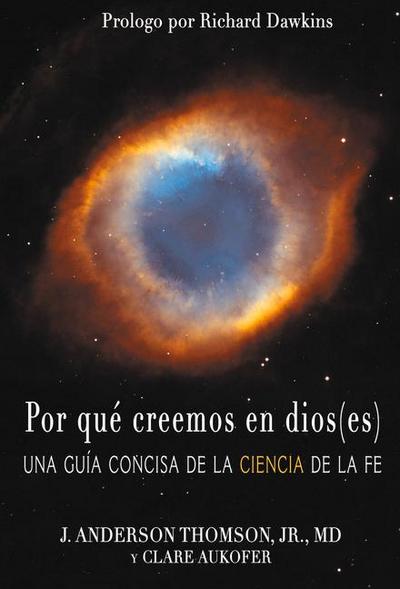 Por Qué Creemos En Dios(es)
