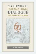 Six Decades of US-Russia Citizen Dialogue