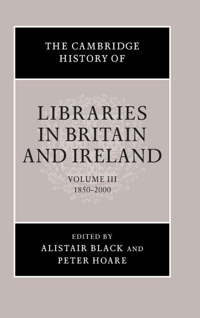 The Cambridge History of Libraries in Britain and Ireland