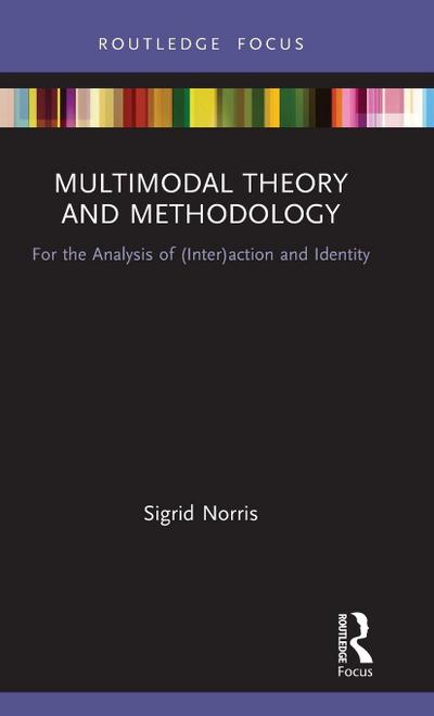Multimodal Theory and Methodology