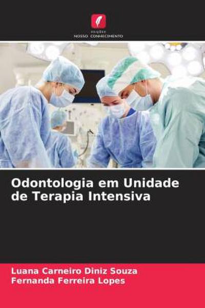 Odontologia em Unidade de Terapia Intensiva