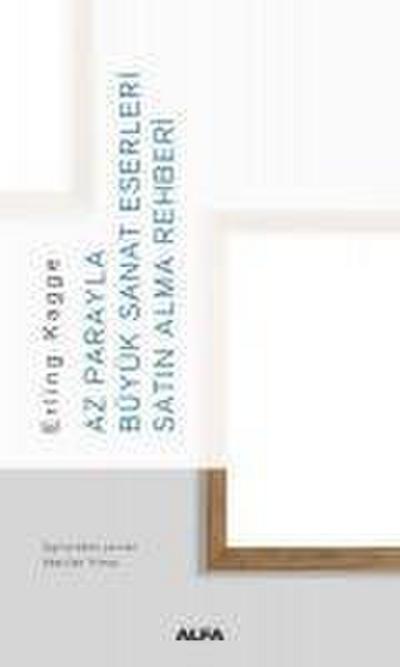 Az Parayla Büyük Sanat Eserleri Satin Alma Rehberi