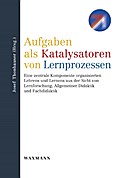 Aufgaben als Katalysatoren von Lernprozessen