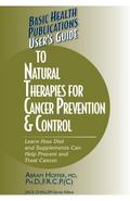 User’s Guide to Natural Therapies for Cancer Prevention and Control