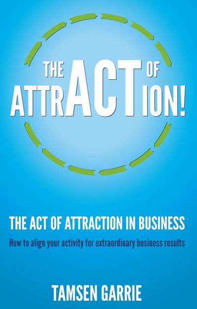 The Act Of Attraction in Business