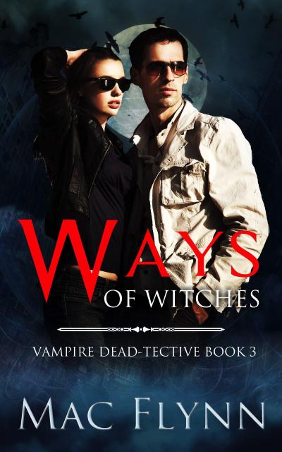 Ways of Witches (Vampire Dead-tective #3)