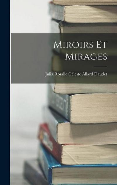 Miroirs Et Mirages