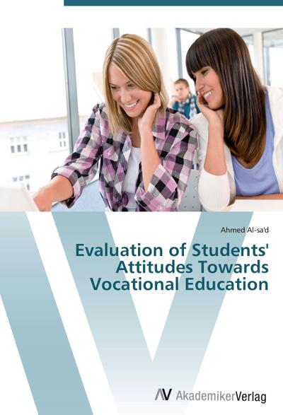 Evaluation of Students’ Attitudes Towards Vocational Education