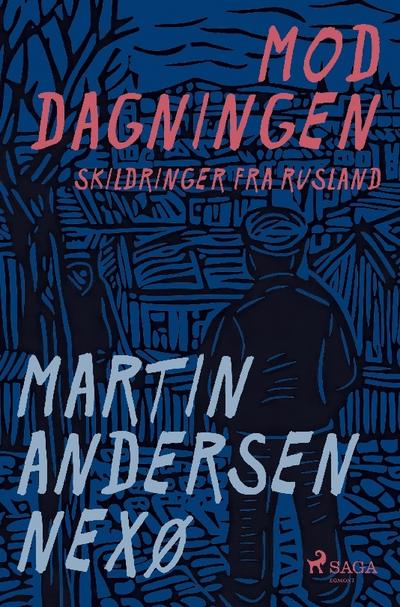 Mod dagningen. Skildringer fra Rusland