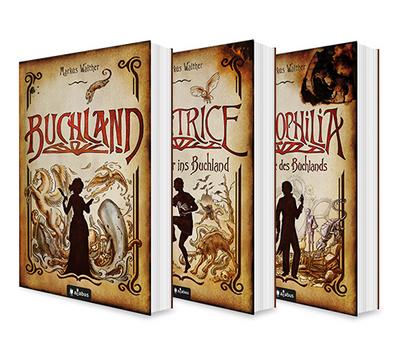 Buchland Band 1-3: Buchland / Beatrice. Rückkehr ins Buchland / Bibliophilia. Das Ende des Buchlands: Die komplette Trilogie (Paperback)