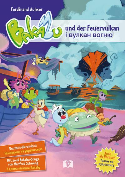 Bakabu und der Feuervulkan: Eine zweisprachige Bakabu-Geschichte zum Thema Flucht / Kinderbuch Deutsch-Ukrainisch (Hardcover)