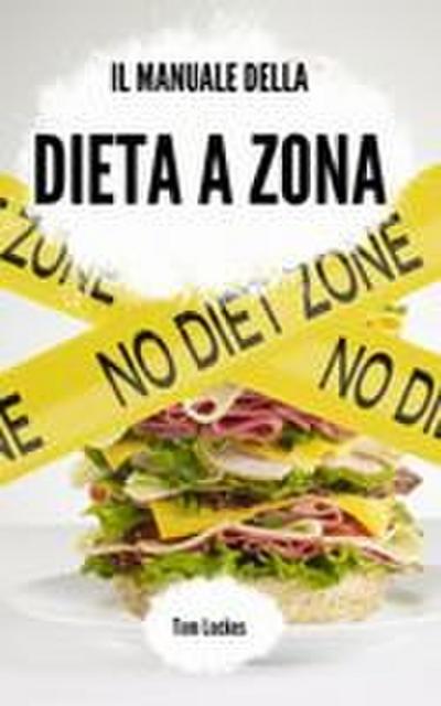 Il manuale della dieta a zona