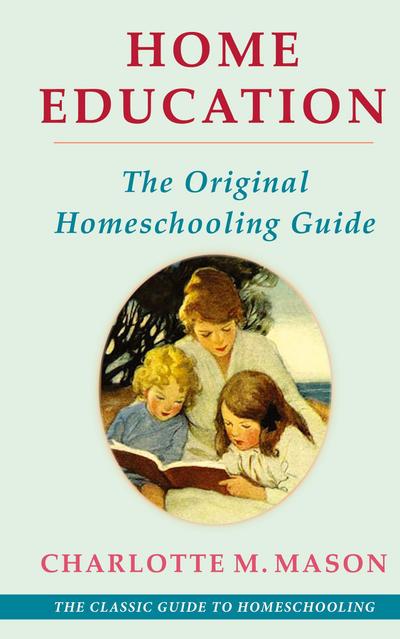 Home Education (The Home Education Series)