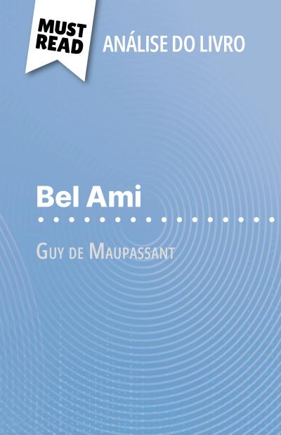 Bel Ami de Guy de Maupassant (Análise do livro)