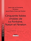 Cinquante fables choisies de La Fontaine, Florian et Fénelon
