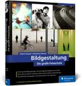 Bildgestaltung - Die große Fotoschule