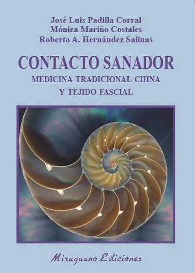 Contacto sanador : medicina tradicional china y tejido fascial