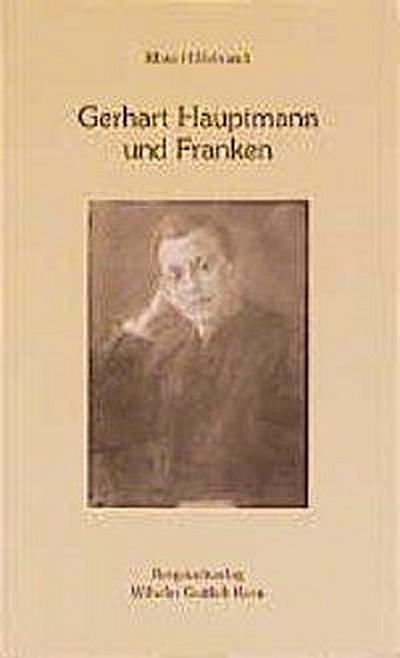 Hildebrandt, K: Gerhart Hauptmann und Franken