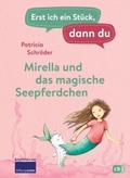 Erst ich ein Stück, dann du - Mirella und das magische Seepferdchen von Patricia Schröder | Ebook