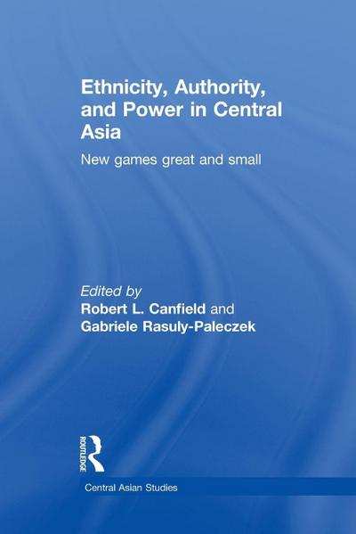 Ethnicity, Authority, and Power in Central Asia