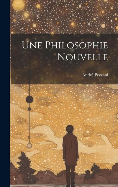 Une Philosophie Nouvelle