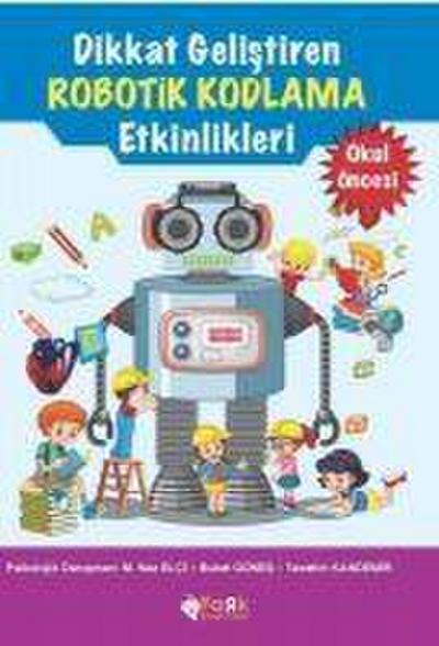 Dikkat Gelistiren Robotik Kodlama Etkinlikleri
