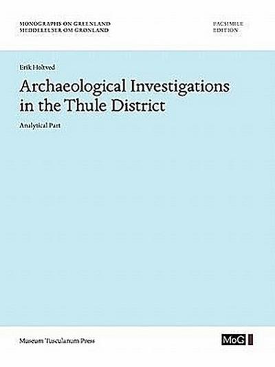 Archaeological Investigations in the Thule District. Analytical Part