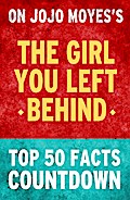 The Girl You Left Behind - Top 50 Facts Countdown