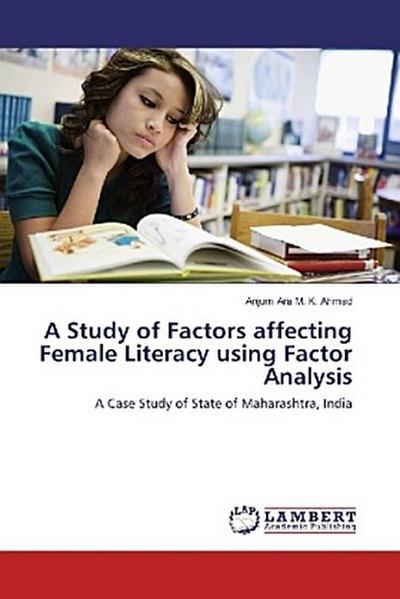 A Study of Factors affecting Female Literacy using Factor Analysis