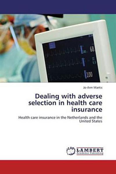 Dealing with adverse selection in health care insurance