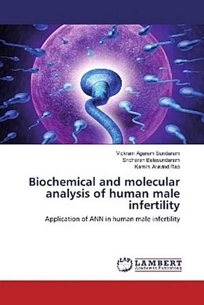 Biochemical and molecular analysis of human male infertility