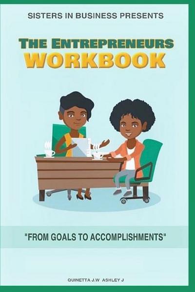 Sisters in Business Presents: The Entrepreneur’s Workbook