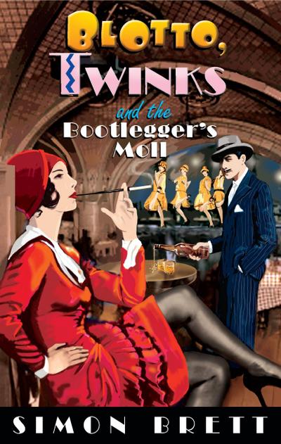 Blotto, Twinks and the Bootlegger’s Moll