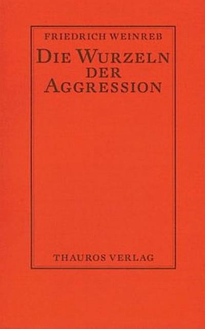 Die Wurzeln der Aggression