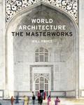 World Architecture: The Masterworks Will Pryce Author