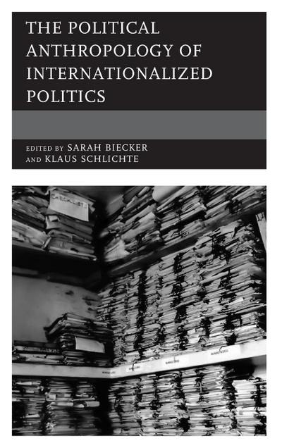Political Anthropology of Internationalized Politics