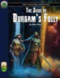 The Siege of Durgam’s Folly PF