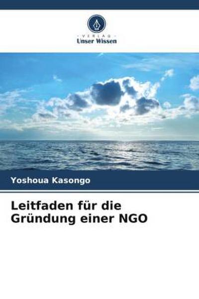 Leitfaden für die Gründung einer NGO