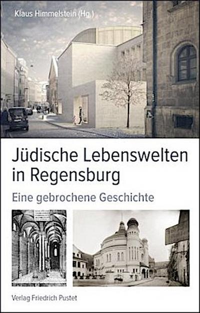 Jüdische Lebenswelten in Regensburg