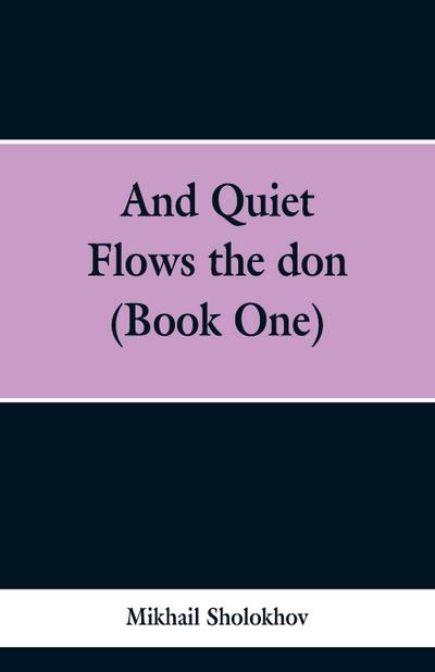 And Quiet Flows the don (Book One)