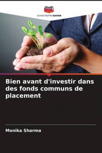 Bien avant d’investir dans des fonds communs de placement