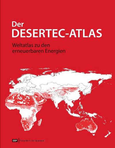 Der DESERTEC-Atlas: Weltatlas zu den erneuerbaren Energien