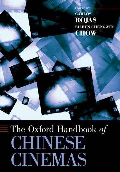 The Oxford Handbook of Chinese Cinemas