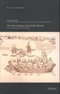Neuseeland - Die Besiedlung durch die Maori. Eine anthropogeographische Studie: Nachdruck der Originalausgabe von 1931 Kurt Wilhelm Bachmann Author