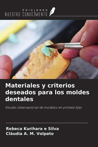 Materiales y criterios deseados para los moldes dentales