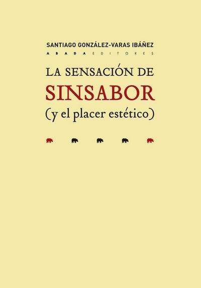 La sensación de sin sabor : y el placer estético