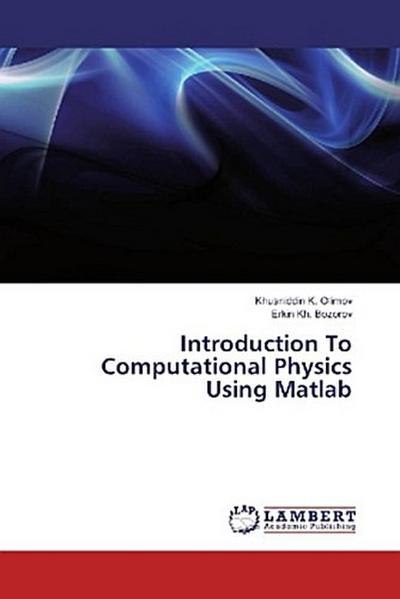 Introduction To Computational Physics Using Matlab