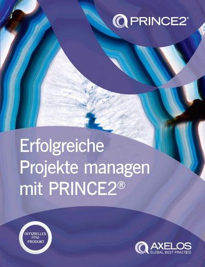 Axelos: Erfolgreiche Projekte managen mit PRINCE2
